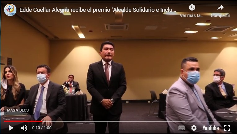 Edde Cuellar Alegría recibe el premio «Alcalde Solidario e Incluyente de Latinoamérica 2021»