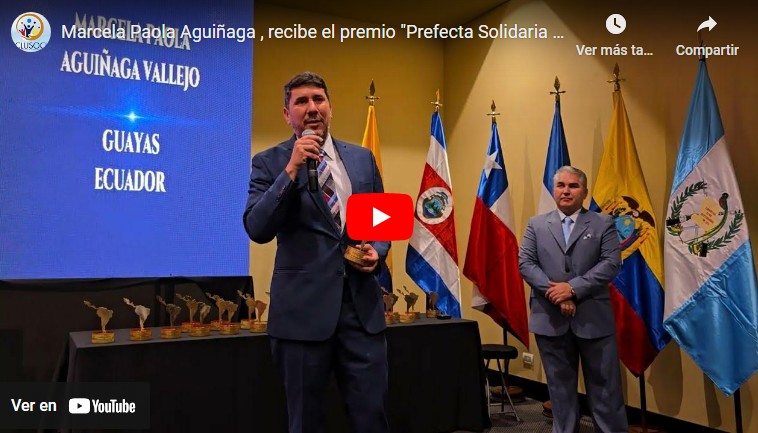 Marcela Paola Aguiñaga Vallejo recibe el premio «Prefecta Solidaria e Incluyente de Latinoamérica 2024»