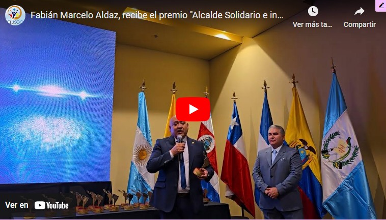 Fabián Marcelo Aldaz Vizcaíno recibe el premio «Alcalde Solidario e Incluyente de Latinoamérica 2024»