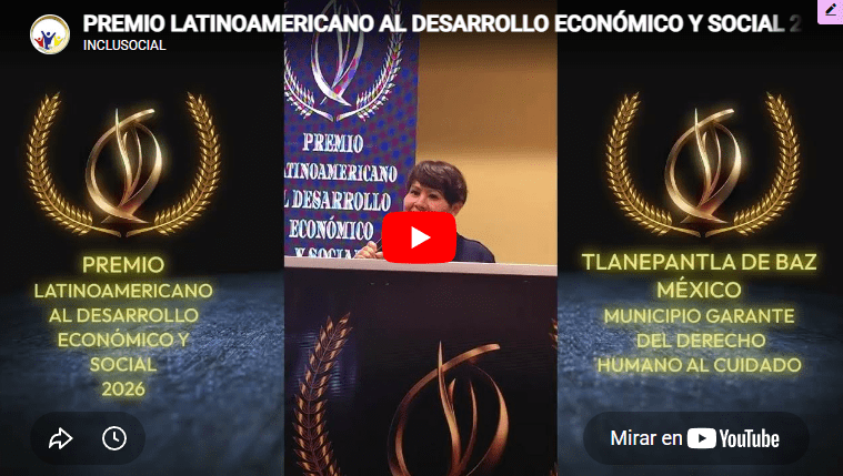 Tlalnepantla de Baz (México) recibe el Premio Latinoamericano al Desarrollo Económico y Social 2026