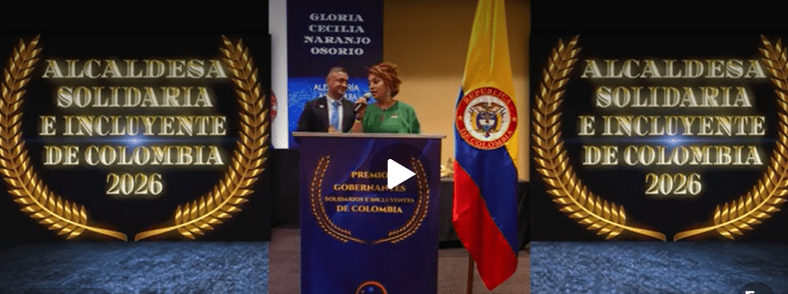 Gloria Cecilia Naranjo Osorio, recibe el premio Alcaldesa Solidaria e Incluyente de Colombia 2026